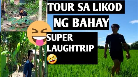 tour sa likod ng bahay province life be like youtube