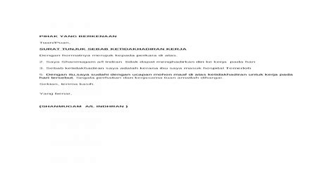 Dalam memberi alasan untuk dikemukakan dalam surat pastikan alasan anda kukuh dan mungkin anda bukan seorang pekerja yang jenis datang lewat atau tidak hadir kerja langsung. Surat Tunjuk Sebab Tidak Hadir