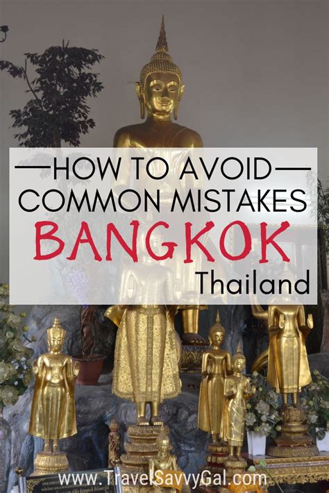 how to avoid common mistakes travelers make on their first visit to bangkok travel savvy gal