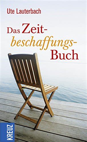 das zeitbeschaffungsbuch german edition ebook lauterbach ute kindle store
