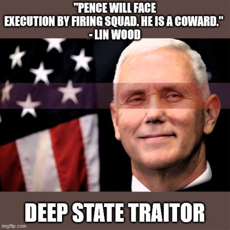 Mike Pence Deep State Traitor Imgflip