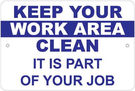 Keep Your Work Area Clean Notice X Aluminum Sign Ebay
