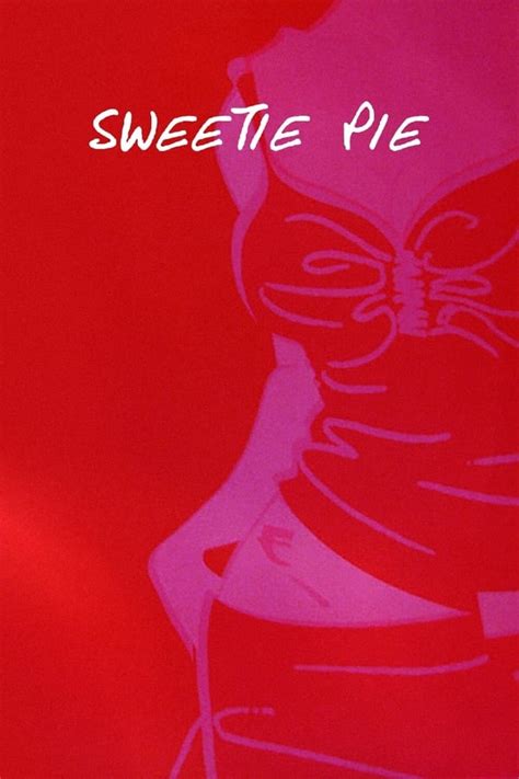 Sweetie Pie 2002 — The Movie Database Tmdb