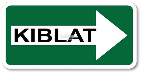 Salah satu ibadah yang mendapatkan banyak pahala selain membaca al quran adalah kamu rajin menunaikan ibadah sholat. KIBLAT PVC SIGN STICKER 105X210MM (end 4/20/2019 1:15 PM)