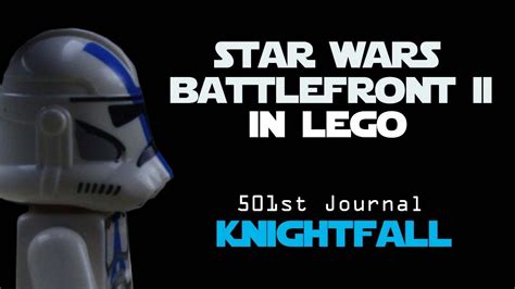 Star Wars Battlefront 2 In Lego 501st Journal Knightfall Youtube