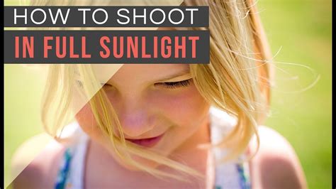 Photography Lighting Tips How To Shoot In Direct Sunlight