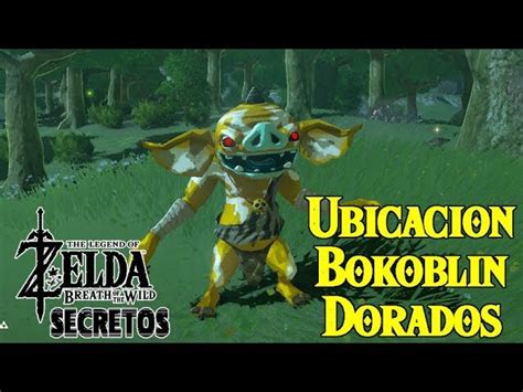 ¿qué Son Los Bokoblin Dorado Y Cómo Encontrarlos En Zelda Breath Of The