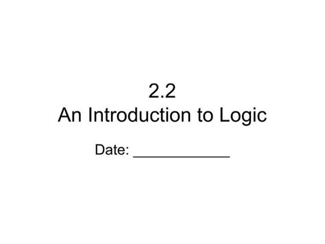Ppt 22 An Introduction To Logic Powerpoint Presentation Free