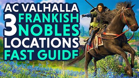 ALL 3 Frankish Nobles Locations Assassin S Creed Valhalla Siege Of
