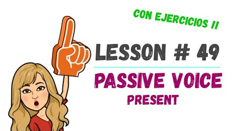 LESSON The PASSIVE VOICE in PRESENT SIMPLE explicacion en español y ejercicios YouTube