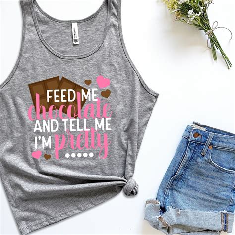 Feed Me Chocolate And Tell Me Im Pretty Tank Cute Etsy
