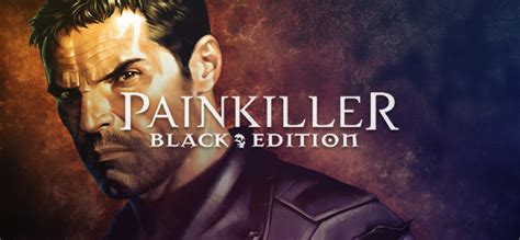 Painkiller Black Edition Free Download Gametrex