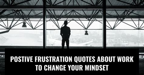 25 Frustration Quotes About Work To Change Your Mood Peoples Quotes