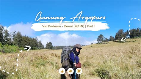 Part Pendakian Gunung Argopuro Via Baderan Bermi Hari Malam
