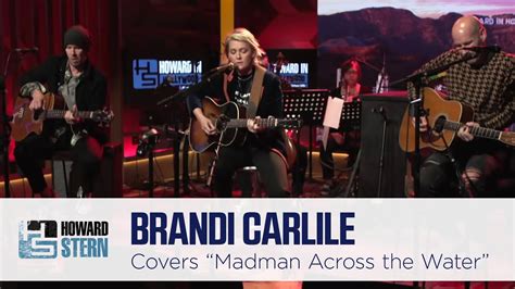 Brandi Carlile Covers Elton Johns “madman Across The Water” Live On