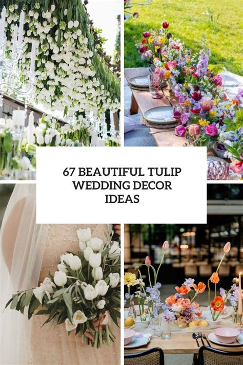 67 Beautiful Tulip Wedding Decor Ideas Weddingomania