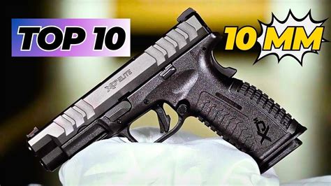 Top 10 Best 10mm Pistols 2024 A Comprehensive Guide Youtube