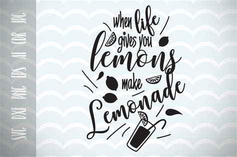 When life gives you lemons, make lemonade, proverbial phrase, encourage ...