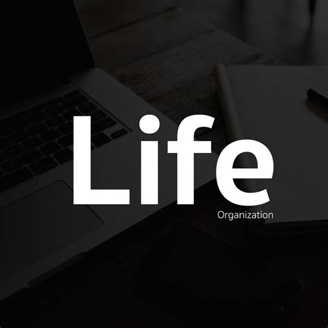 Life Organization