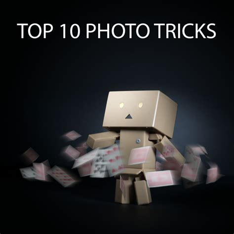 Top 10 Photography Tricks Discover Digital Photography