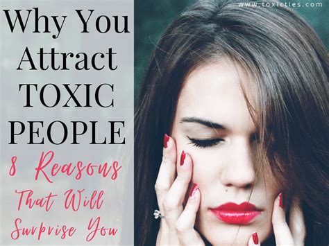 Why You Attract Toxic People 8 Reasons That Will Surprise You Toxic