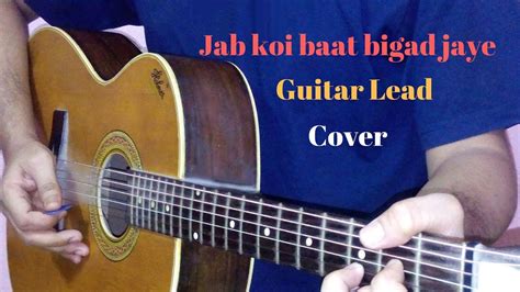 Jab Koi Baat Bigad Jaye Guitar Lead Cover Atif Aslam And Shirley Setia