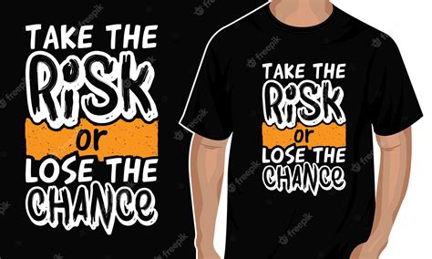 Premium Vector Take The Risk Or Lose The Chance Typography Quote