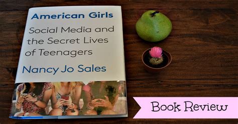 My Shortest Book Review Ever On American Girls Social Media And The Secret Lives Of Teenagers