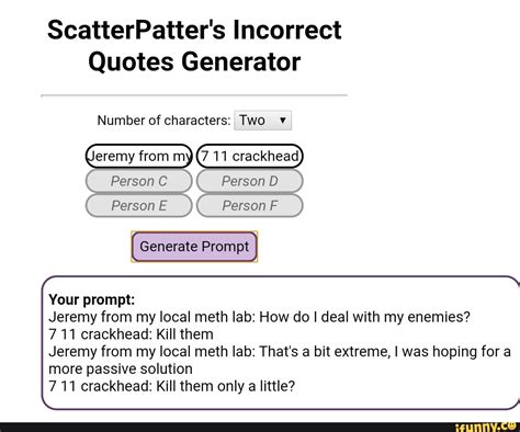 (thx for making it btw, me and my friends are having a. Scatterpatter\'S Incorrect Quotes Generator : E9dticgtliylwm / Reminder that it's no different ...