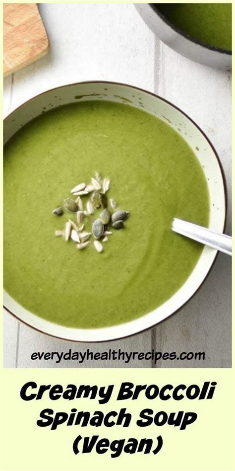 Creamy Broccoli Spinach Soup Vegan In 2023 Spinach Soup Healthy