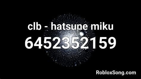 Clb Hatsune Miku Roblox Id Roblox Music Codes