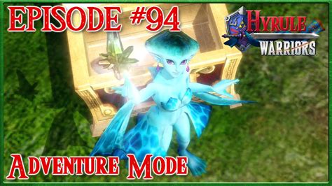 Hyrule Warriors Ruto S Golden Scale Adventure Mode Episode 94 Youtube