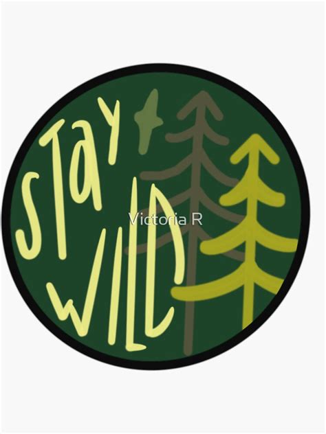 Stay Wild Sticker For Sale By Vshen Redbubble