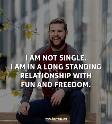 60 being single and funny single quotes and sayings dp sayings