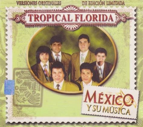 El Recuerdo De La Musica Grupera Tropical Florida Mexico Y Su Musica