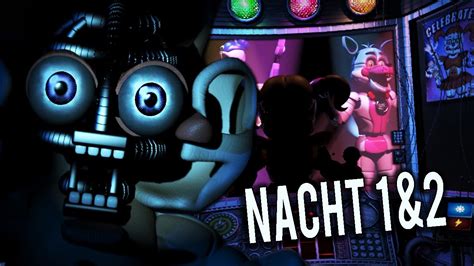 nacht 1 and 2 geschafft five nights at freddy s sister location fnaf 5 youtube