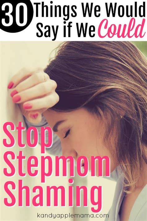 Stop Stepmom Shaming Things We D Say If We Could Step Mom Advice Step Moms Step Mom Quotes