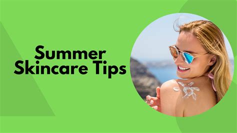Essential Summer Skincare Tips For Radiant Skin Medico Iq