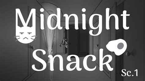 Midnight Snack Scene 1 Animatic Youtube
