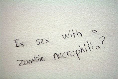 day 124 is sex with a zombie necrophilia i can t say i v… flickr