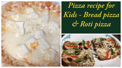 Bread Pizza And Roti Pizza Quick And Easy Pizza Recipe For Kids Youtube