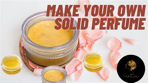 Make Your Own Solid Perfume Youtube