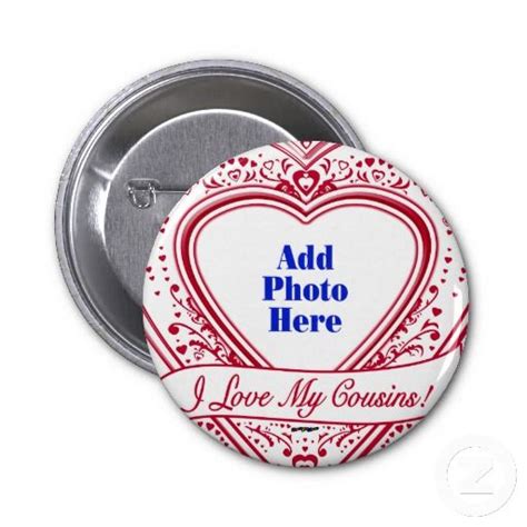 I Love My Cousins Photo Red Hearts Pinback Button Zazzle Buttons