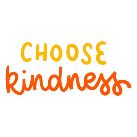 Choose Kindness Hand Written Badge Png And Svg Design For T Shirts