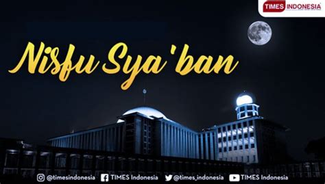 Berpuasa merupakan salah satu amalan yang dapat dilakukan di hari nisfu syaban. Malam Nisfu Syaban Tiba, Berikut Doa dan Amalan Pentingnya ...