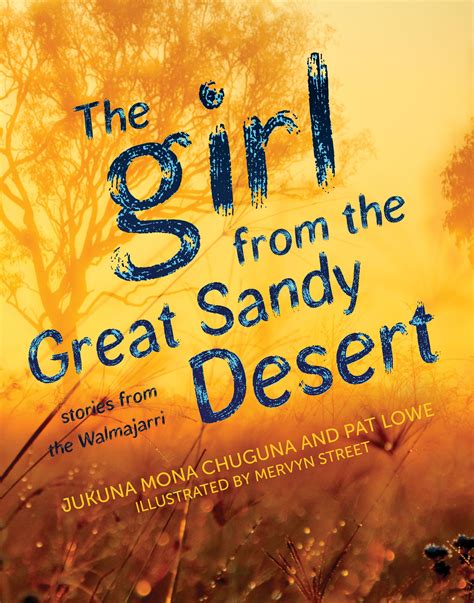 The Girl From The Great Sandy Desert By Jukuna Mona Chuguna Pat Lowe