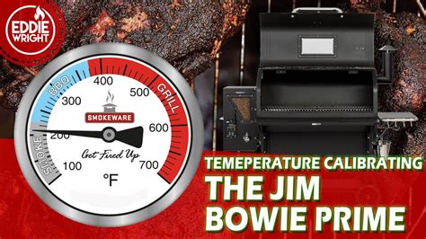 Green Mountain Grills Temperature Calibrating With The Jim Bowie Prime
