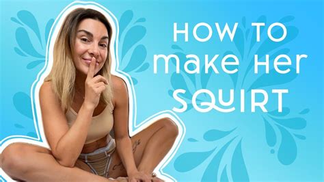 How To Make Her Squirt Squirting Tutorial