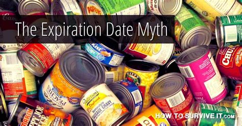 According to the alliance, canned food (when kept at a. The Expiration Date Myth | Dating, Canned food, Myths