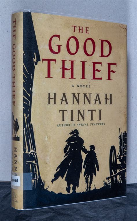 The Good Thief A Novel By Tinti Hannah Near Fine Hardcover 2008